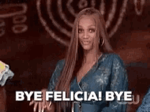Bye Bye Felicia GIF - Bye Bye Felicia Tyra Banks GIFs