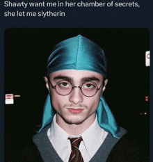 a man with glasses and a blue turban on his head with the caption shawty want me in her chamber of secrets
