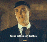 Peaky Blinders Youre Getting Soft Brother GIF - Peaky Blinders Youre Getting Soft Brother Soft And Weak GIFs
