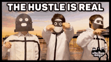 Hustle The Hustle Is Real GIF - Hustle The Hustle Is Real GIFs