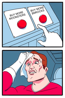 a cartoon of a man choosing between buy more moonsters or buy more smrocks
