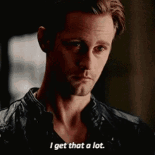 I Get They Alot Eric Northman GIF - I Get They Alot Eric Northman GIFs