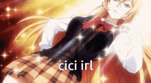 a girl in a school uniform with the words cici irl on the bottom .