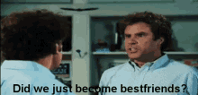 Step Brother Will Ferrell GIF - Step Brother Will Ferrell Did We Just Become Bestfriends GIFs