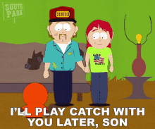 Ill Play Catch With You Later Son Stuart Mc Cormick GIF - Ill Play Catch With You Later Son Stuart Mc Cormick Kenny Mc Cormick GIFs