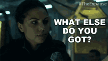 What Else Do You Got Chandra Wei GIF - What Else Do You Got Chandra Wei The Expanse GIFs