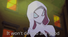 Spider Gwen It Wont Do You Any Good GIF - Spider Gwen It Wont Do You Any Good Marvel Rising GIFs