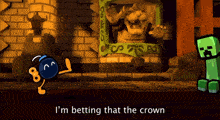 a video game scene with the words i 'm betting that the crown on the bottom