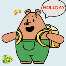 a cartoon bear with a backpack and a speech bubble saying holiday