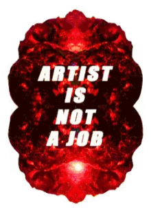 artist is not a job artist job contemporary art graphic design