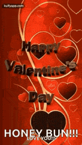 happy valentine 's day honey bun !!! love you !!! gif