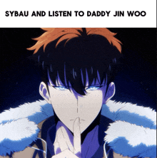 a picture of a man with the words sybau and listen to daddy jin woo below him