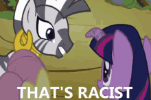 That'S Racist GIF - Mylittlepony Racist GIFs