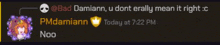 a screenshot of a conversation between pmdamiann and @bad damiann