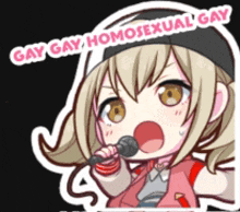 a cartoon girl singing into a microphone with the words gay gay homosexual gay written above her