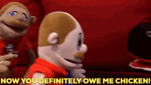 two stuffed animals are sitting on a red couch with the words now you definitely owe me chicken behind them