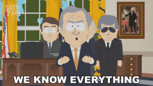 We Know Everything George W Bush GIF - We Know Everything George W Bush South Park GIFs