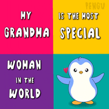 a penguin with the words my grandma is the most special woman in the world written on it
