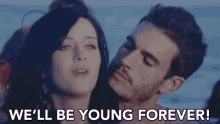 Well Be Young Forever Forever Young GIF - Well Be Young Forever Forever Young Katy Perry GIFs