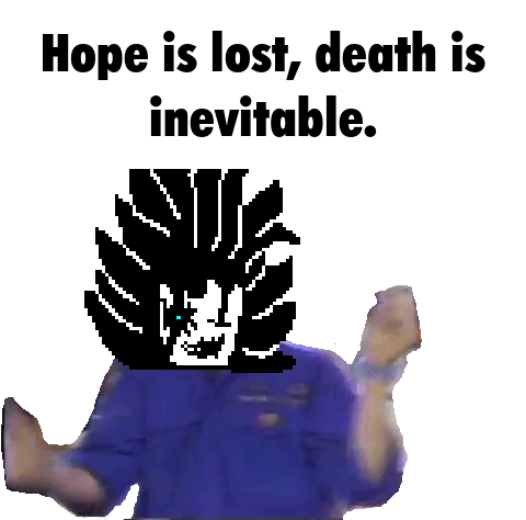 Hope Is Lost Death Is Inevitable Sticker - Hope Is Lost Death Is Inevitable Hope Is Lost Death Is Inevitable Stickers