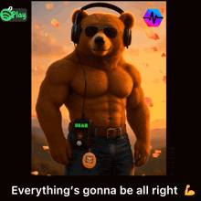 a picture of a bear wearing headphones and sunglasses with the words everything 's gonna be all right below it