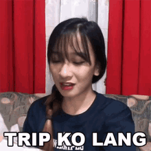 Trip Ko Lang Maria Faye Vargas GIF - Trip Ko Lang Maria Faye Vargas Gusto Ko Lang GIFs