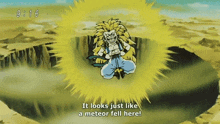 a cartoon character says it looks just like a meteor fell there