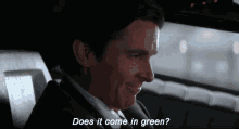 Green Does It Come In Green GIF - Green Does It Come In Green GIFs