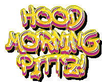 Hood Morning Sticker - Hood Morning Pittz Stickers