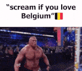 Scream If You Love Belgium Wwe GIF - Scream If You Love Belgium Scream If You Love Scream GIFs