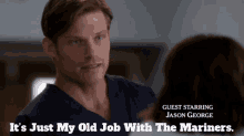 Greys Anatomy Atticus Lincoln GIF - Greys Anatomy Atticus Lincoln Its Just My Old Job With The Mariners GIFs