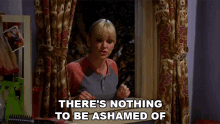 Theres Nothing To Be Ashamed Of Christy GIF - Theres Nothing To Be Ashamed Of Christy Anna Faris Mom GIFs