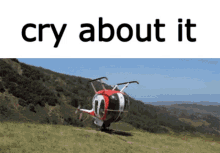 cry about it helicopter upside down