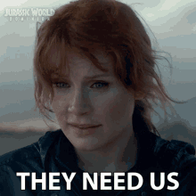they need us claire dearing bryce dallas howard jurassic world dominion they need our help