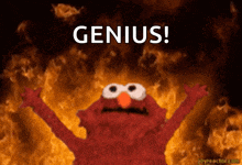 elmo is standing in front of a fire with the words genius above him