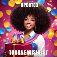 a woman with an afro is holding a gift box with the words " updated throne wishlist " on it