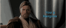 Obi Wan Kenobi Hangover GIF - Obi Wan Kenobi Obi Wan Hangover GIFs