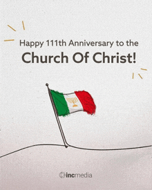 an illustration of a flag with the words happy 111th anniversary to the church of christ
