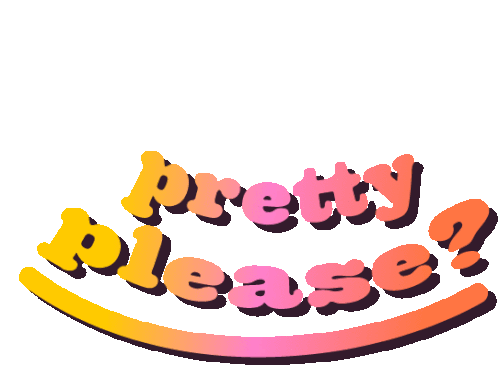 Pretty Please Beg Sticker - Pretty Please Beg Please Please Stickers