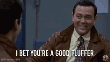 I Bet Your A Good Fluffer Fluffer GIF - I Bet Your A Good Fluffer Fluffer Joe Lo Truglio GIFs