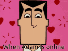 When Adam Is Online Adam GIF - When Adam Is Online Adam Adam Obringer GIFs