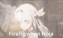 a blurred image of a girl with the words `` firefly when noia '' written in white letters .