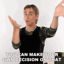 You Can Make Your Own Decision On That Brad Mondo GIF - You Can Make Your Own Decision On That Brad Mondo Draw Your Own Conclusions GIFs