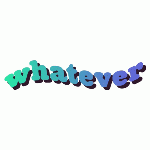 Whatever Yeah Yeah Sticker - Whatever Yeah Yeah Whatever You Say ...