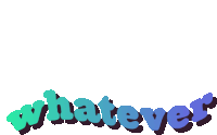 Whatever Yeah Yeah Sticker - Whatever Yeah Yeah Whatever You Say Stickers