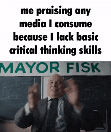a man is praising any media he consumes because he lack basic critical thinking skills