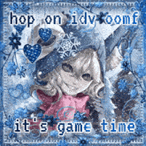 a picture of a girl with the words hop on idv comf it 's game time