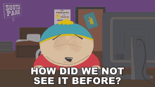 How Did We Not See It Before Eric Cartman GIF - How Did We Not See It Before Eric Cartman South Park GIFs
