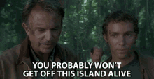 You Probably Wont Get Off This Island Alive Unlikely GIF