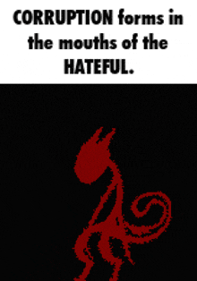 corruption forms in the mouths of the hatful